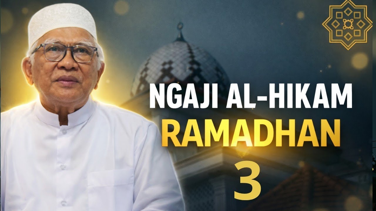 NGAJI RAMADHAN ALHIKAM 3 #gusmus #pengajian #tasawuff #alhikam #ngajigusbaha #nasehat 
