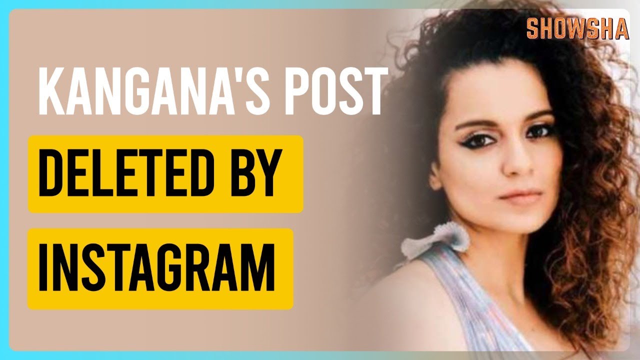 Kangana Criticized For Being Insensitive About Covid-19, Instagram Deletes Post