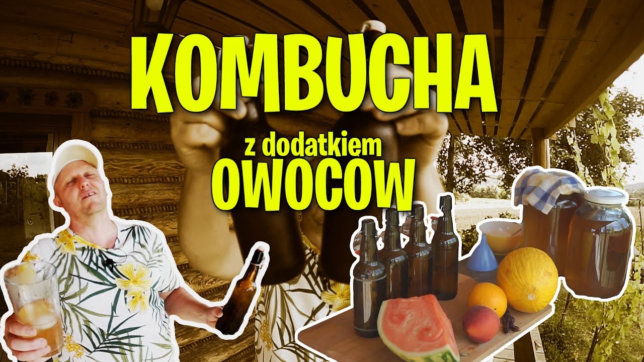 KOMBUCHA z owocami, czyli testuję ŚWIEŻE DODATKI na refermentację