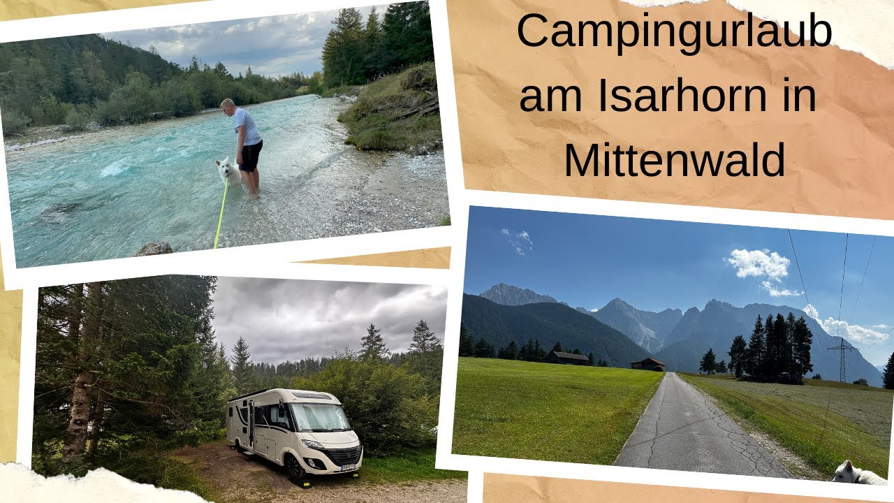 Unser Campingurlaub auf dem Naturcampingpark Isarhorn in Mittenwald