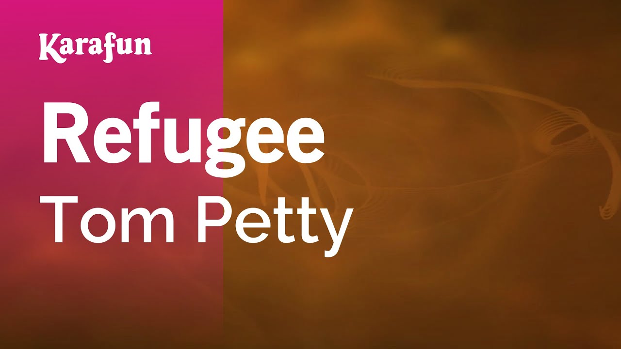 Refugee - Tom Petty | Karaoke Version | KaraFun