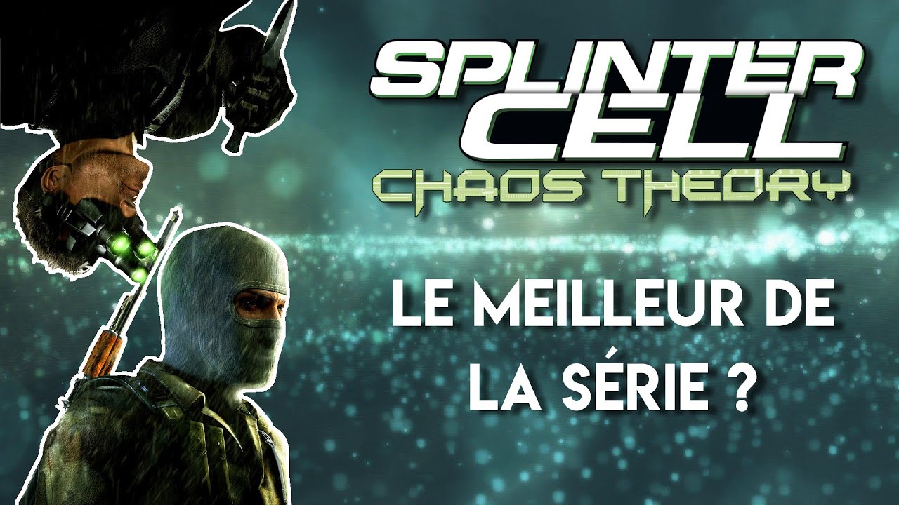 SPLINTER CELL : CHAOS THEORY - Le MEILLEUR de la SERIE ? | TEST