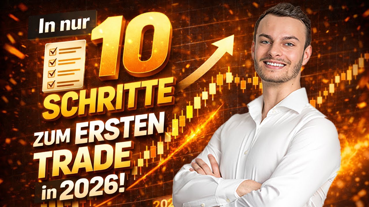 In nur 10 Schritten zum ersten Trade in 2026 - so würde ich es machen!