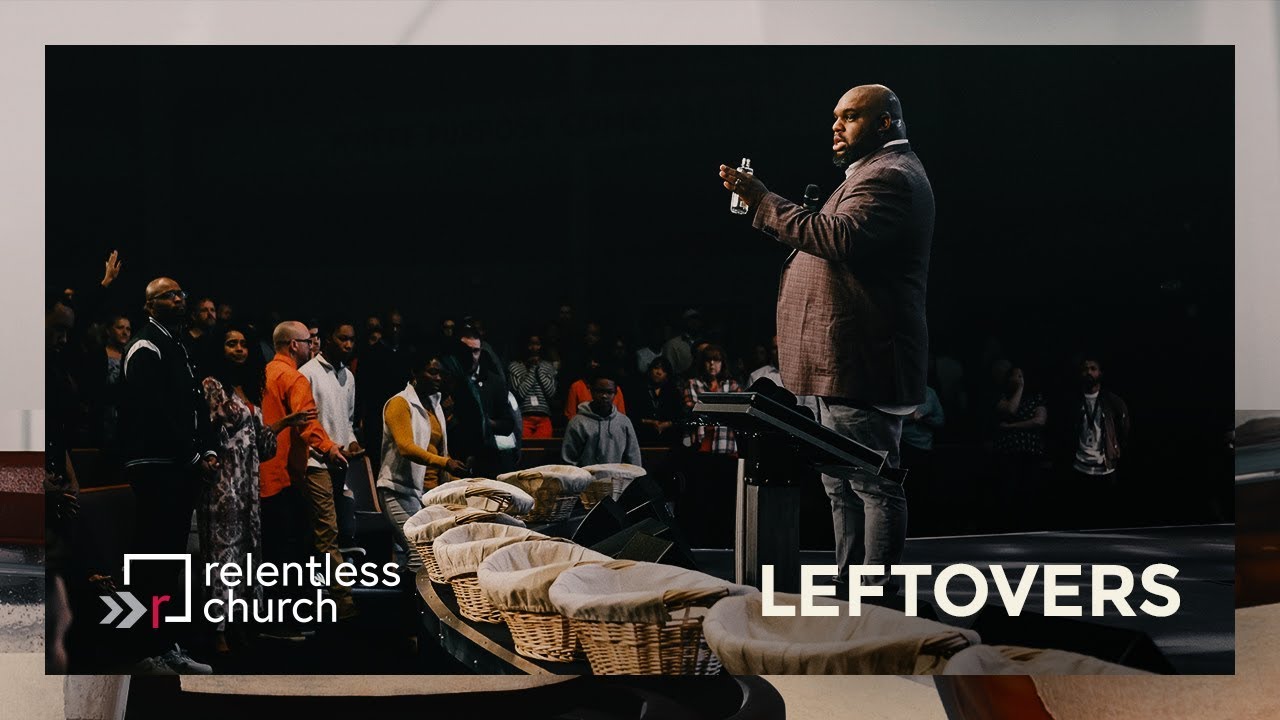 Leftovers |  Pastor John Gray