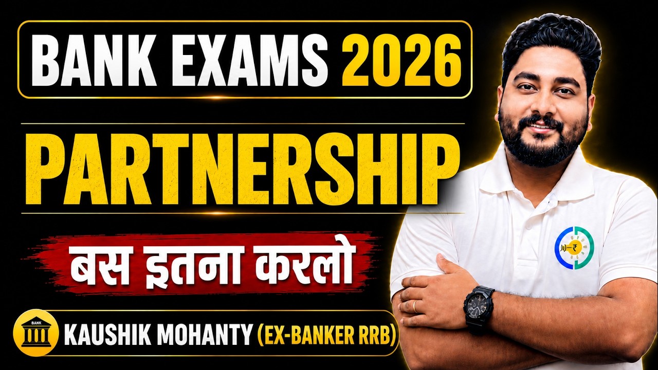 🔥PARTNERSHIP in ONE SHOT || FREE Quant Crash Course for Bank Exams 2026 By Kaushik Mohanty ||