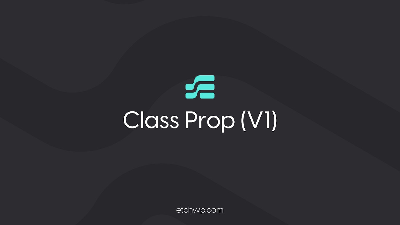 Etch Class Prop (V1) - Making Component Elements Stylable From the Outside