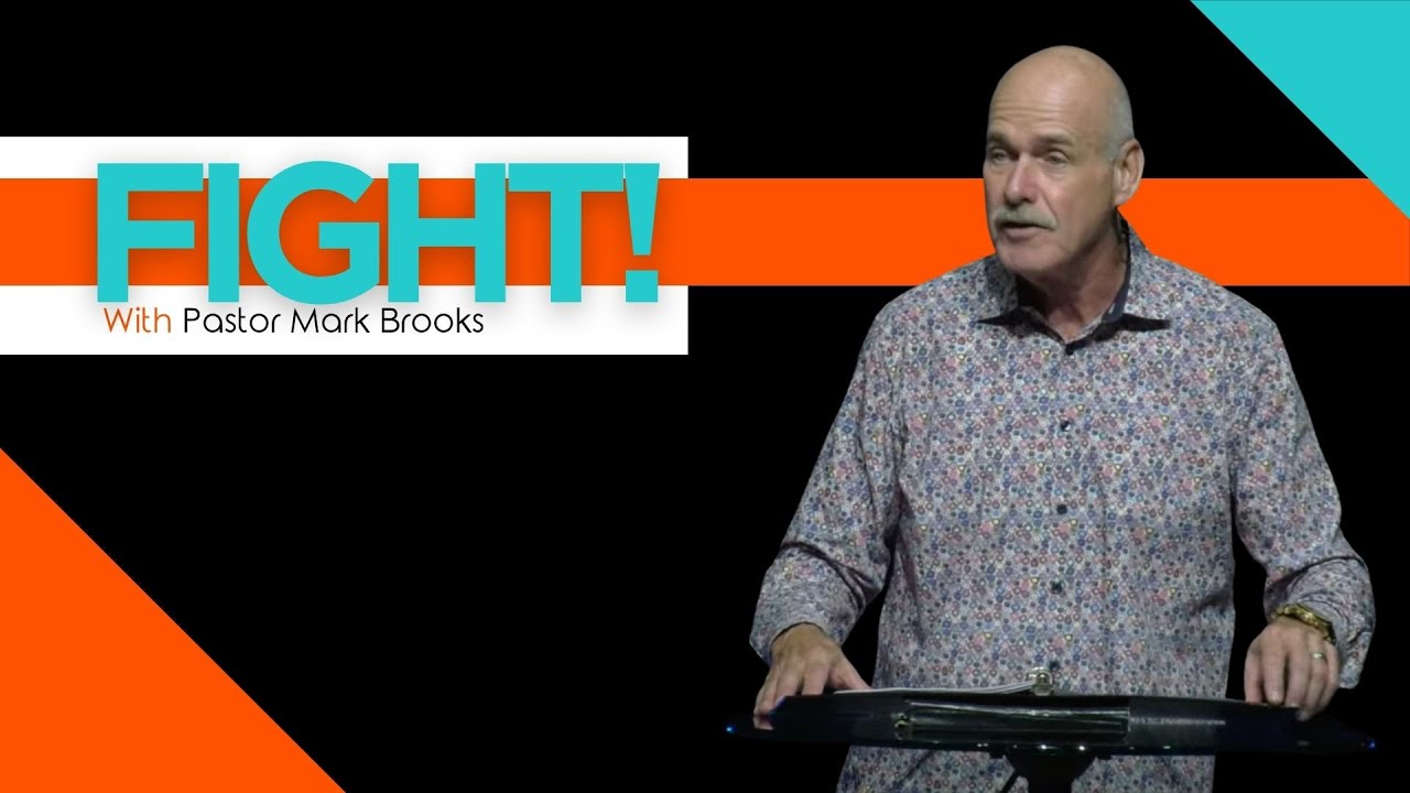 11-3-2021 | FIGHT! | Pastor Mark Brooks | Part 1