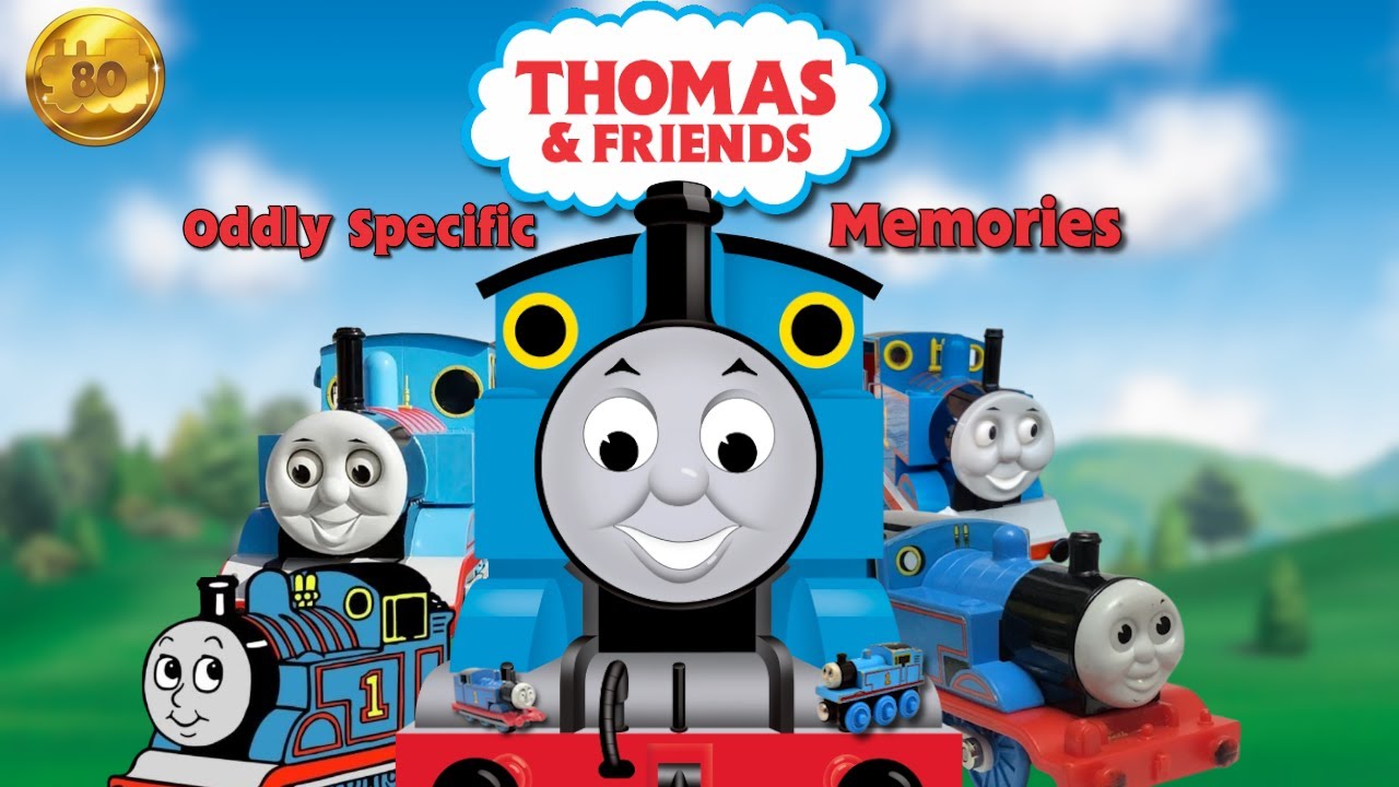 Oddly Specific Thomas & Friends Memories