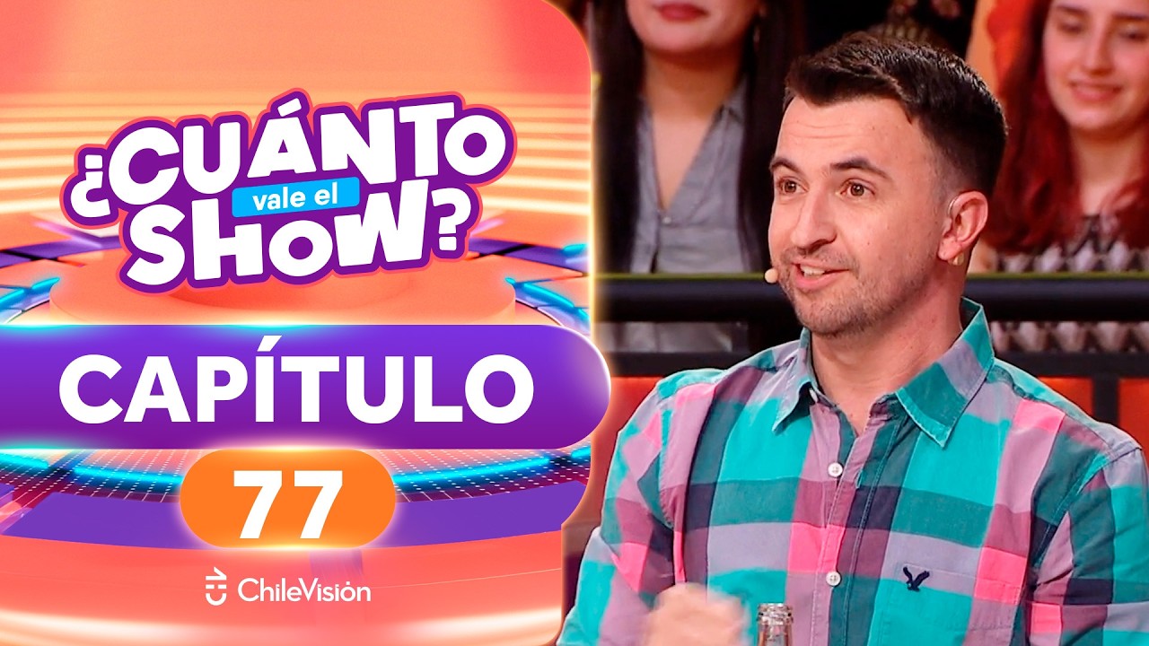 &iquest;CU&Aacute;NTO VALE EL SHOW? 🤩💵 CAP&Iacute;TULO 77