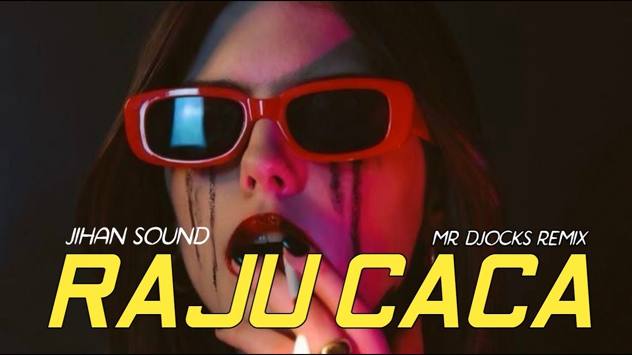 LAGU GACOR 🔥 RAJU CACA - ( JIHAN SOUND X MR DJOCKS ) 2025