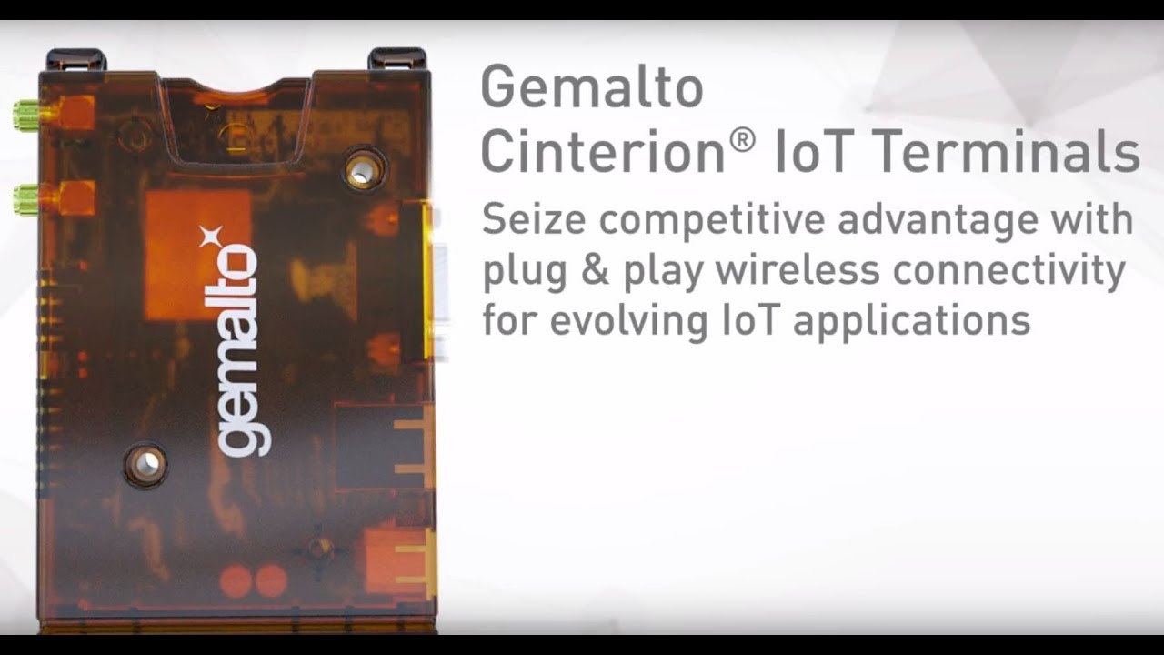 Introducing Gemalto Cinterion&reg; IoT Terminals
