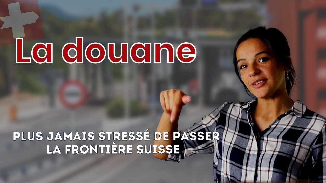 Règles à la douane Suisse : Qu'avez-vous le droit de transporter ? (Spécial frontaliers)