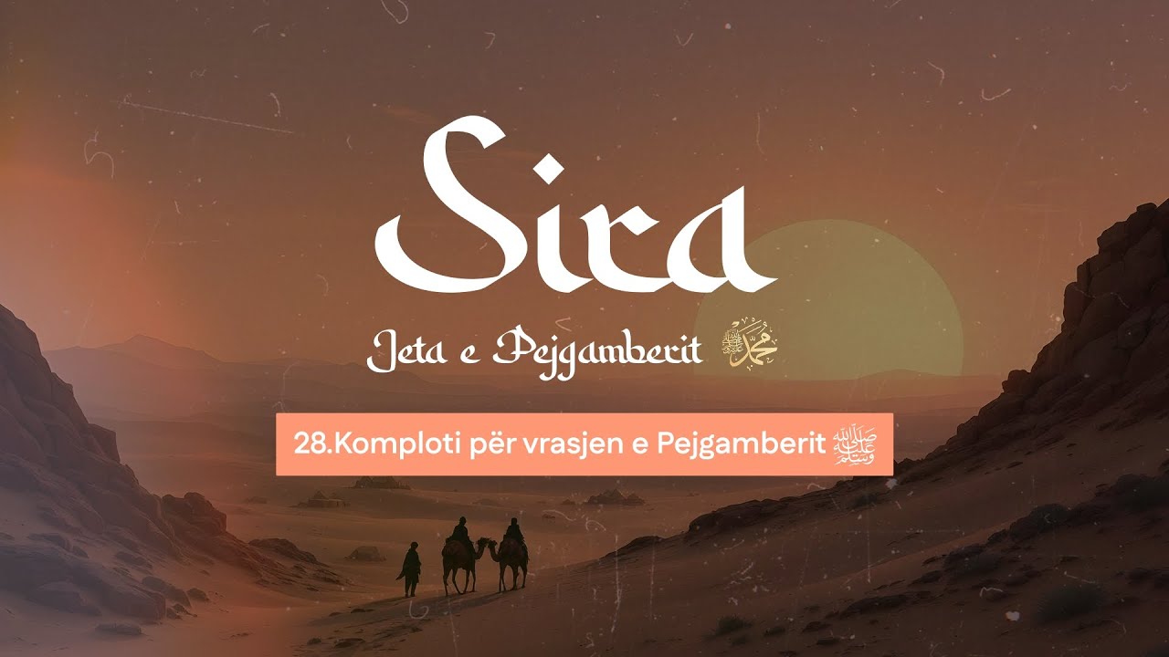 28. Komploti për vrasjen e Pejgamberit - Hoxhë Alaudin Abazi