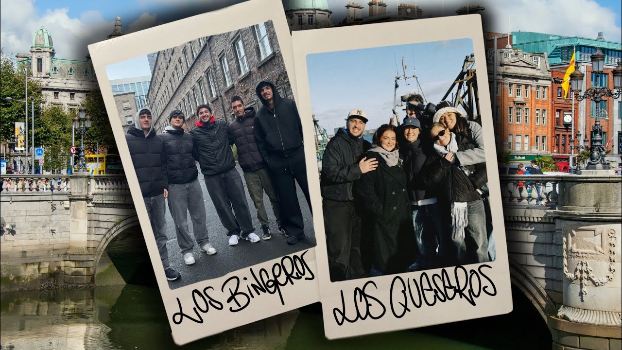 VIENEN NUESTROS AMIGOS￼!  ￼Queseros por Dublín pt.2