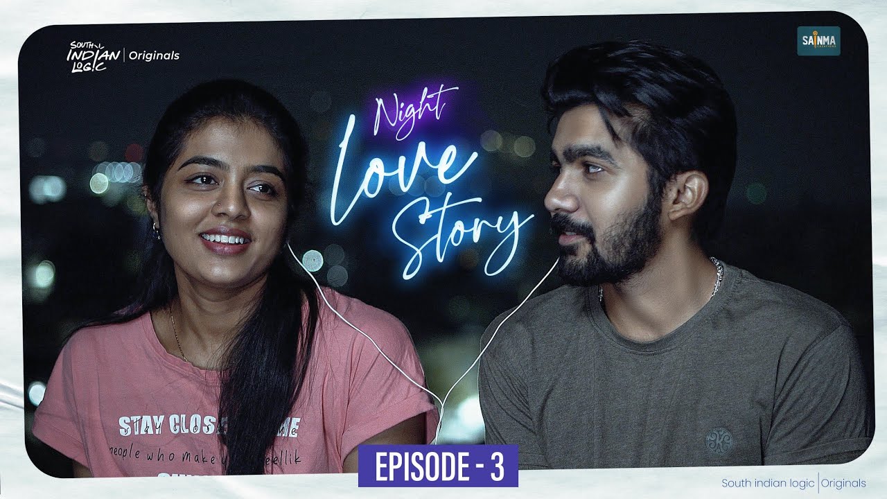 Night Love Story | Episode 3 | Sainma Creations