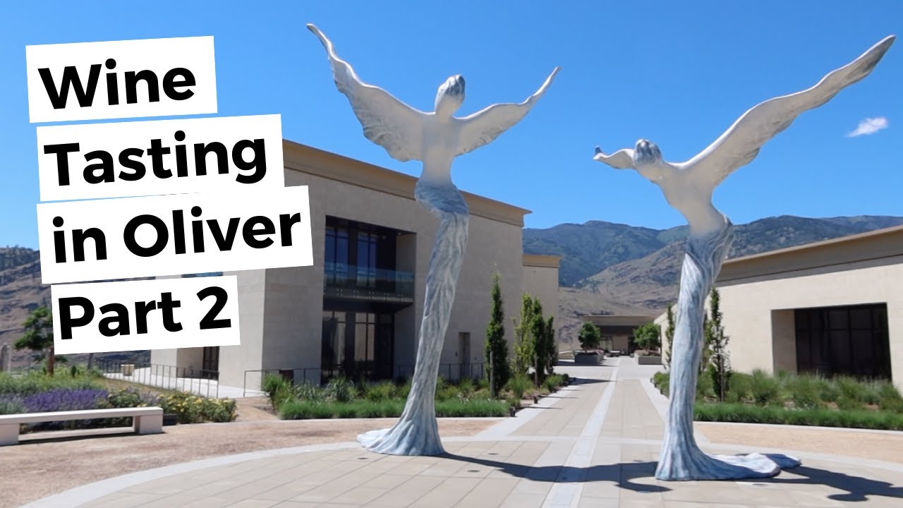 Wine Tasting in Oliver | Part 2 | Okanagan Valley Wineries
