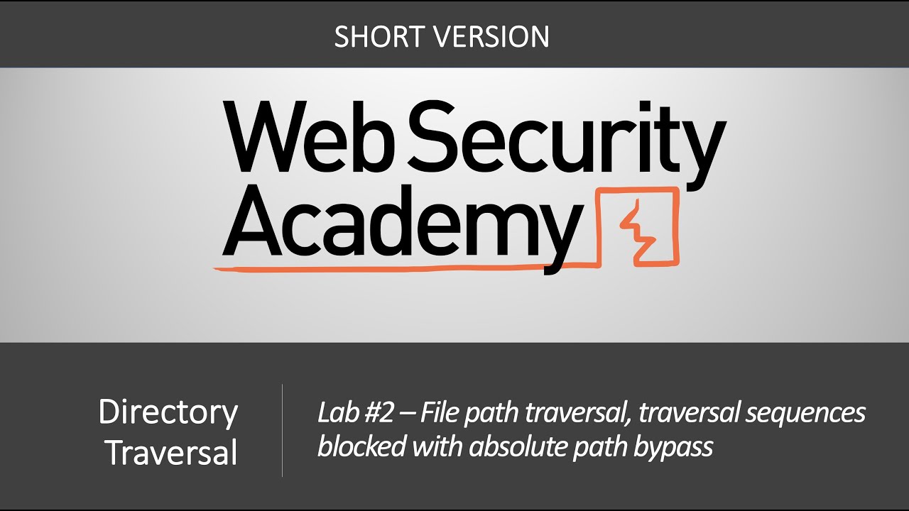 Directory Traversal - Lab #2 File path traversal, traversal sequences blocked | Short Version