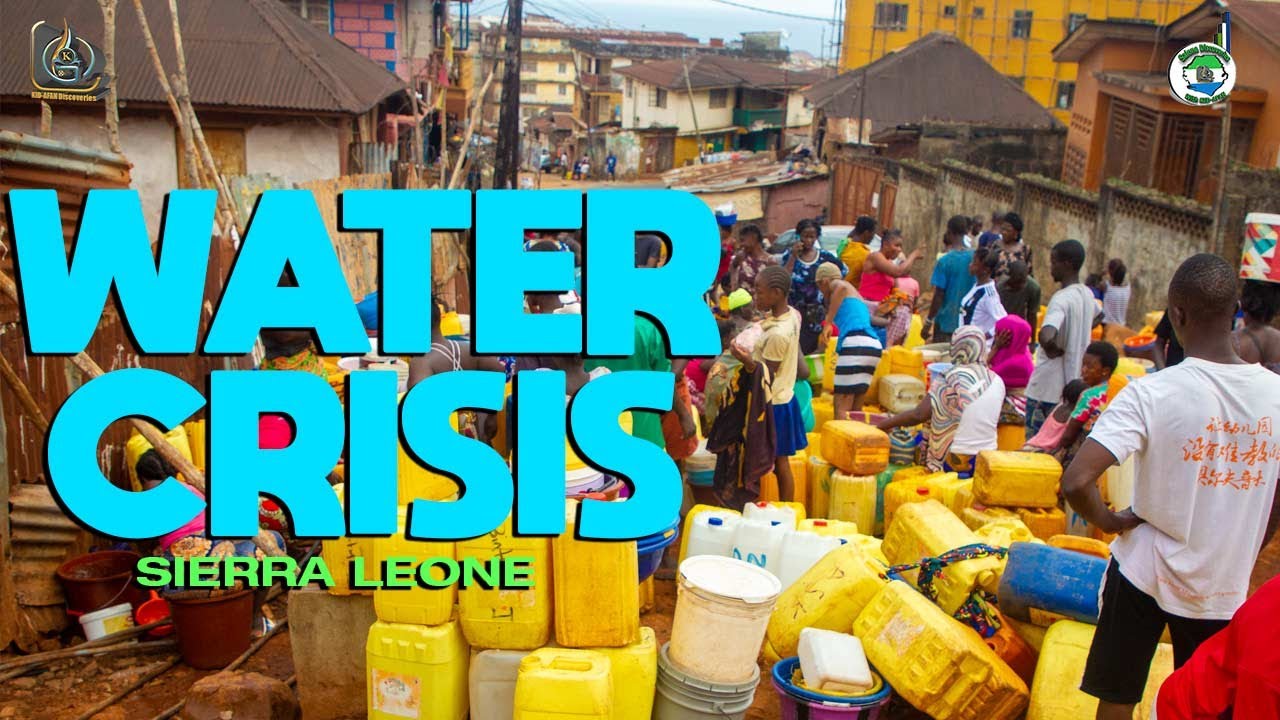 Water Crisis In Freetown Sierra Leone @ Mountain Cut Community|Citizens View In Discovery |KID-AFAN