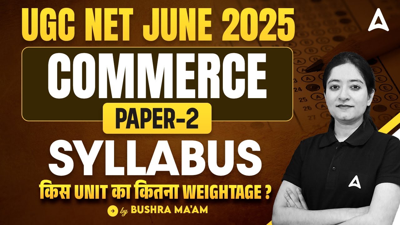 UGC NET Commerce Syllabus 2025 | UGC NET Commerce किस Unit का कितना Weightage?