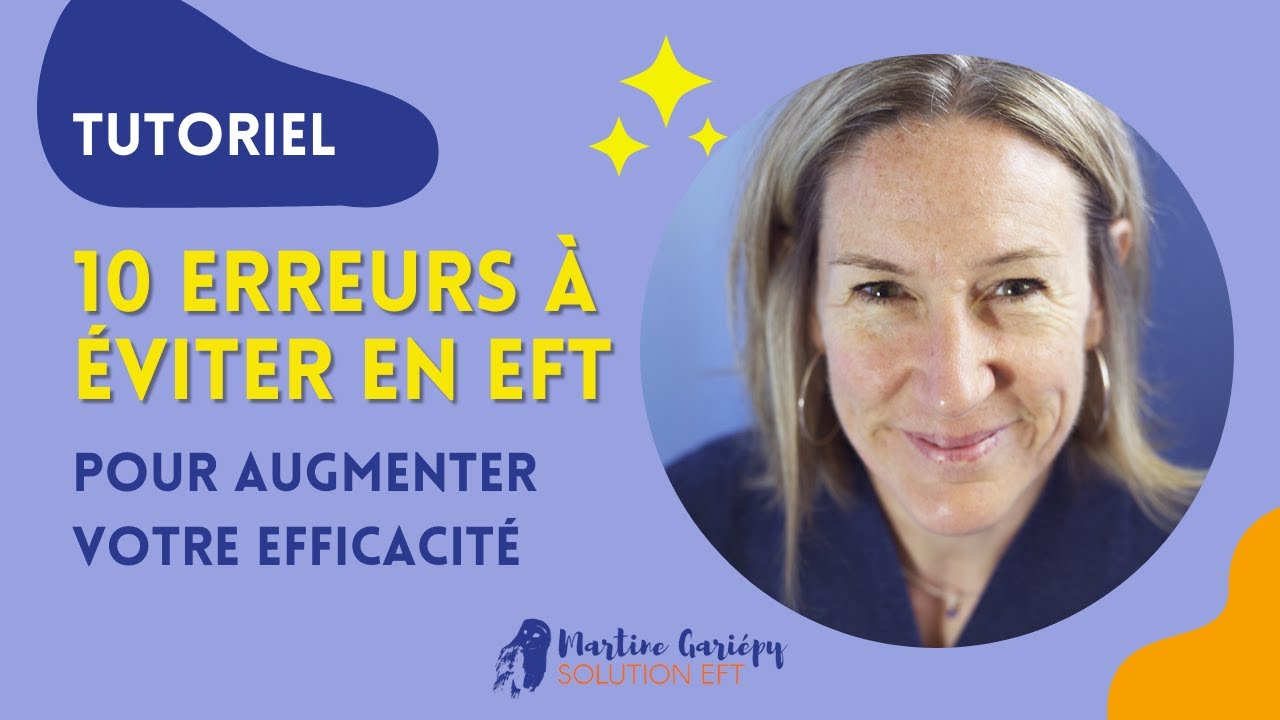 10 Erreurs à éviter en EFT tapping