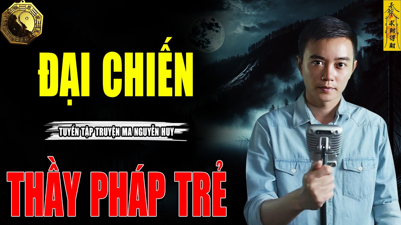 ĐẠI CHIẾN THẦY PHÁP TRẺ - CÂU CHUYỆN KINH DỊ CÓ THẬT