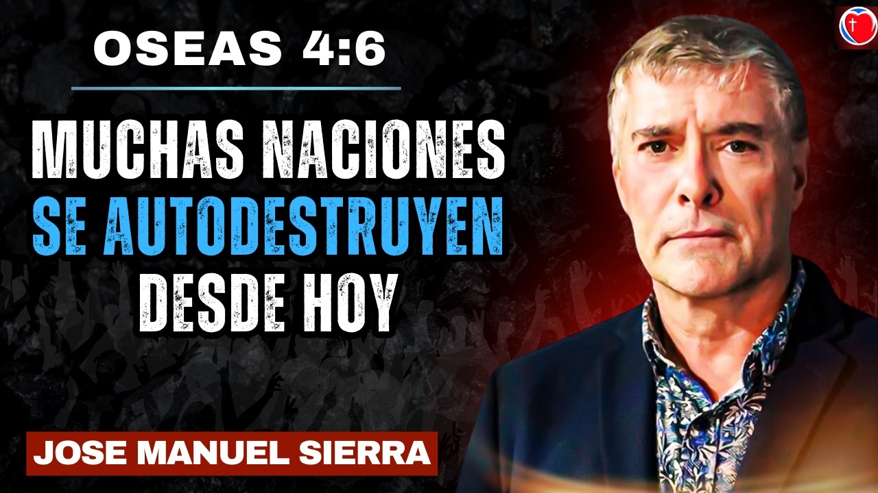 Pastor Jose Manuel Sierra - El Mundo Está Colapsando Por Esto