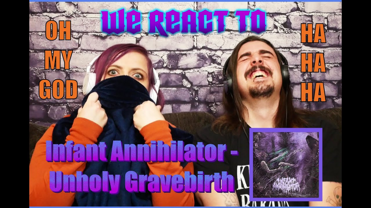 Infant Annihilator - Unholy Gravebirth (First Time Couples React)