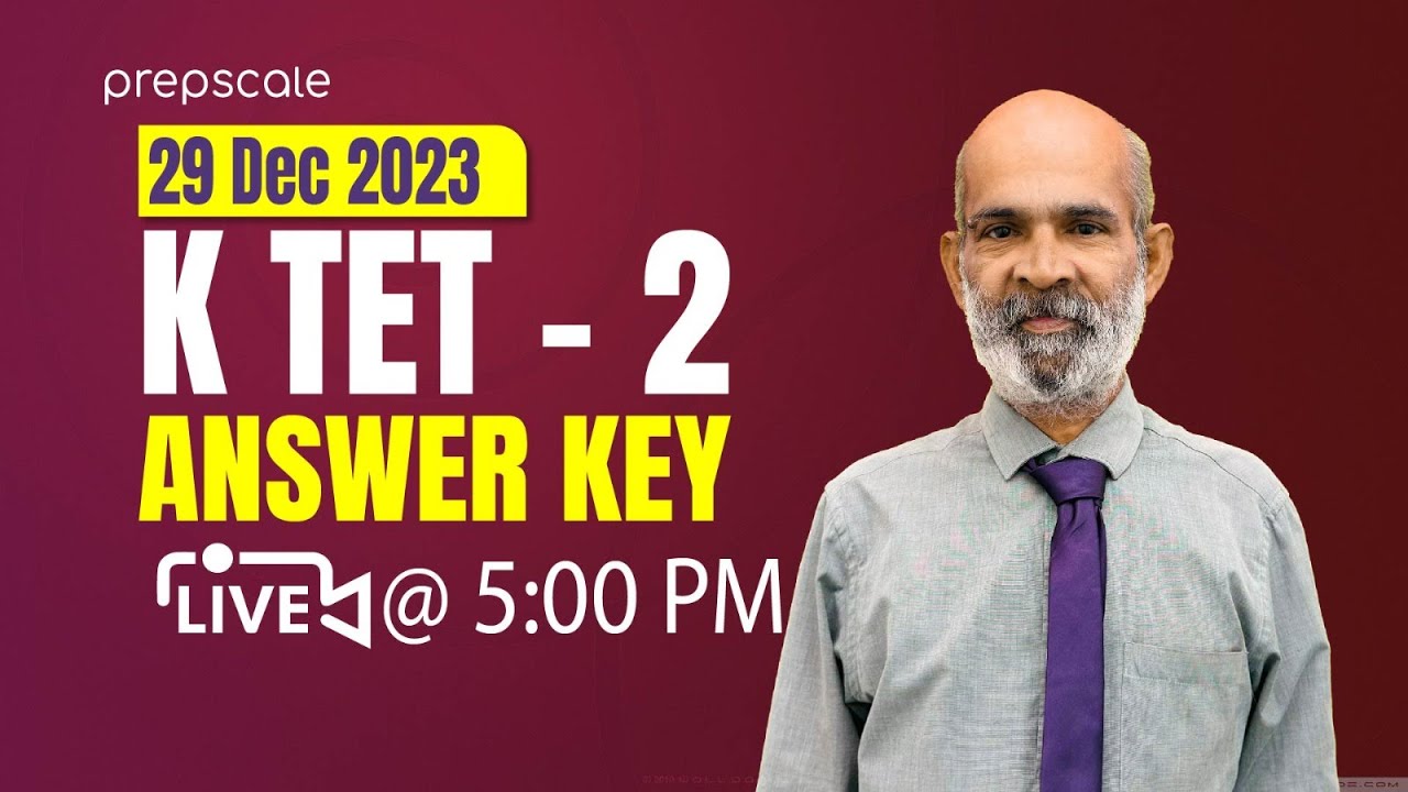 KTET 2 Answer Key (29/12/2023 KTET 2 Answer Key) Discussion