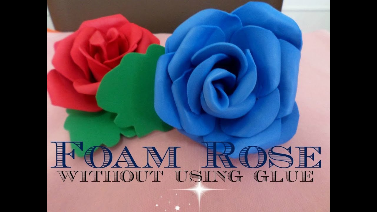 Foam Rose Without Using Glue - DIY