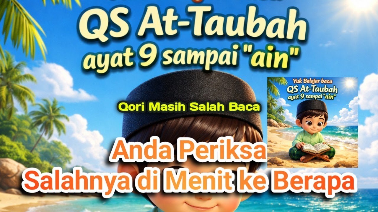 Buktikan anda mampu koreksi bacaan QS At-Taubah ayat 9 sampai ain