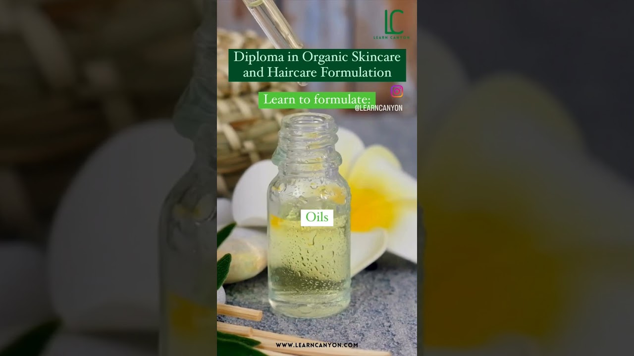 Diploma in organic skincare and haircare formulation course - Learn Canyon