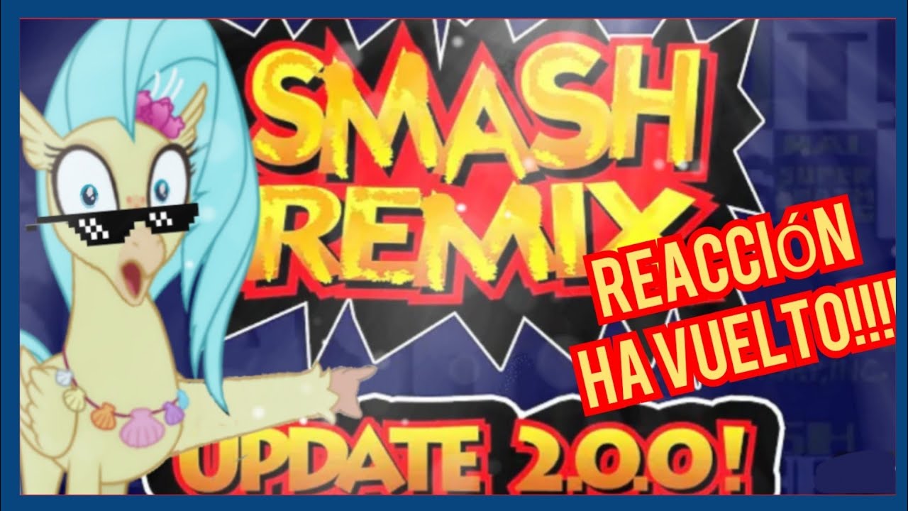 Reaccionando A La Actualización 2.0.0. De Smash Remix. el Regreso De Smash Remix!!!🤩💥💥