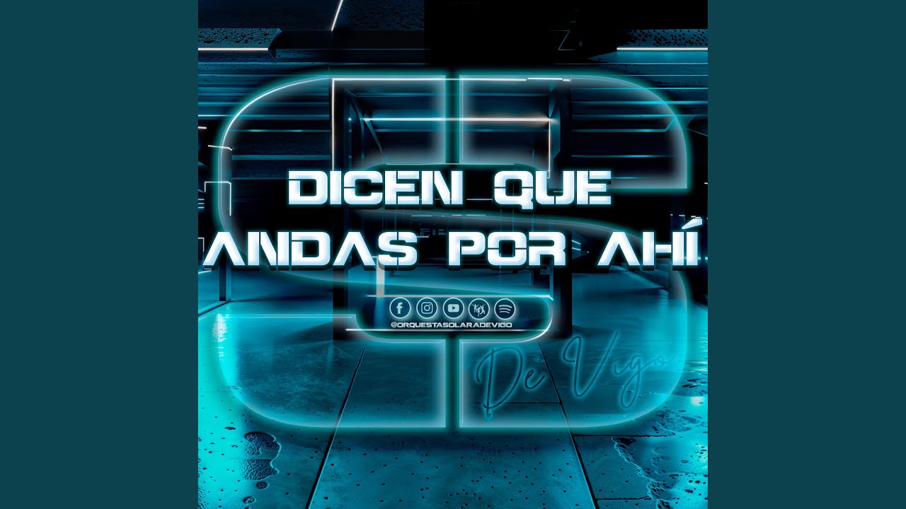 Dicen Que Andas Por Ahí