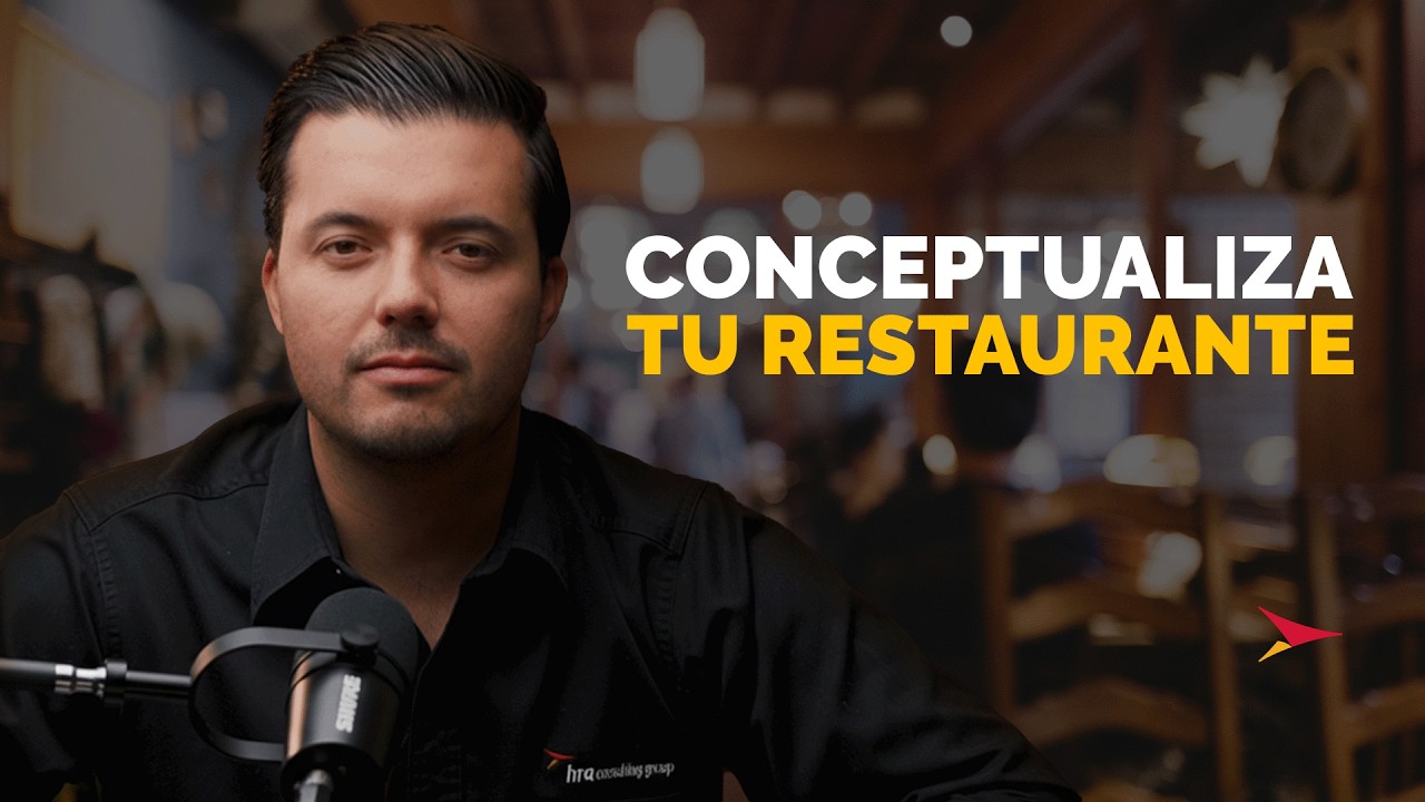 ¿Cómo conceptualizar un restaurante desde 0? | HRA Consulting Group