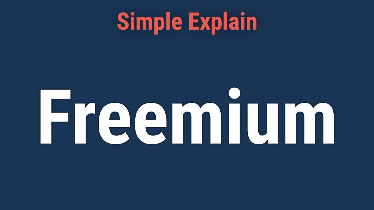 Freemium: Definition, Examples, Pros & Cons for Business