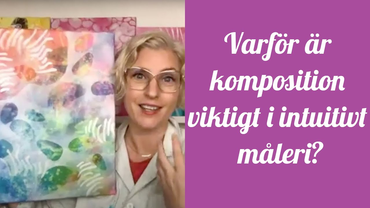 Nr 66 - Varför är komposition viktigt i intuitivt måleri?