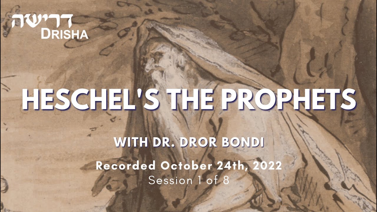 Heschel's The Prophets, Part 1 of 8