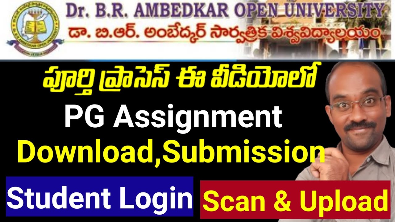 డా.బి.ఆర్. అంబెడ్కర్ ఓపెన్ PG Assignment Download, Scan, Upload,  Students Login Id Creations