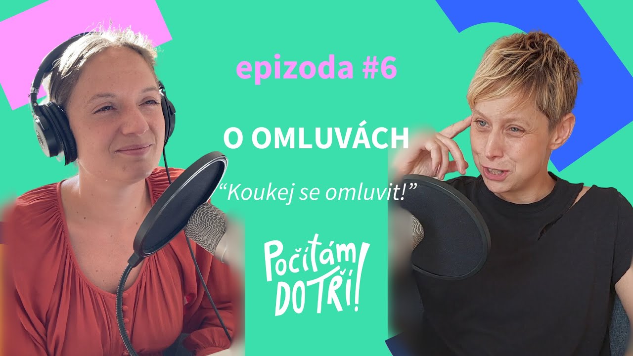#6 O OMLUVÁCH: Koukej se omluvit!
