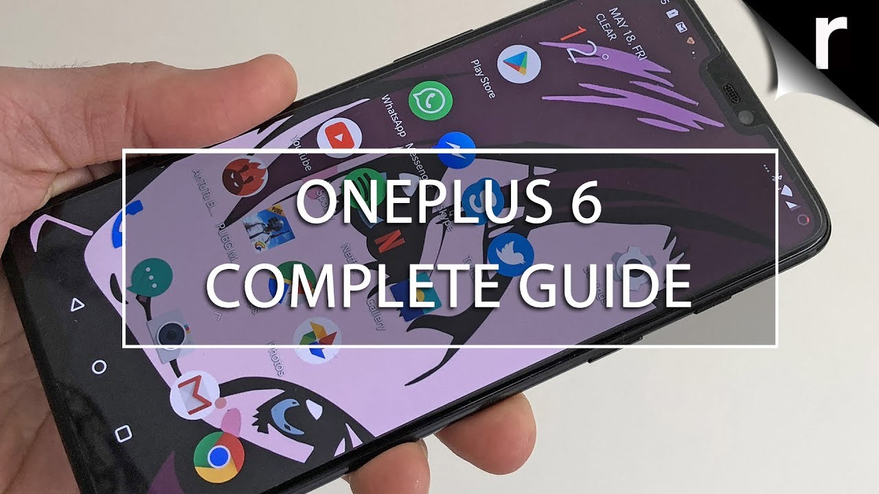 OnePlus 6: A Complete Guide