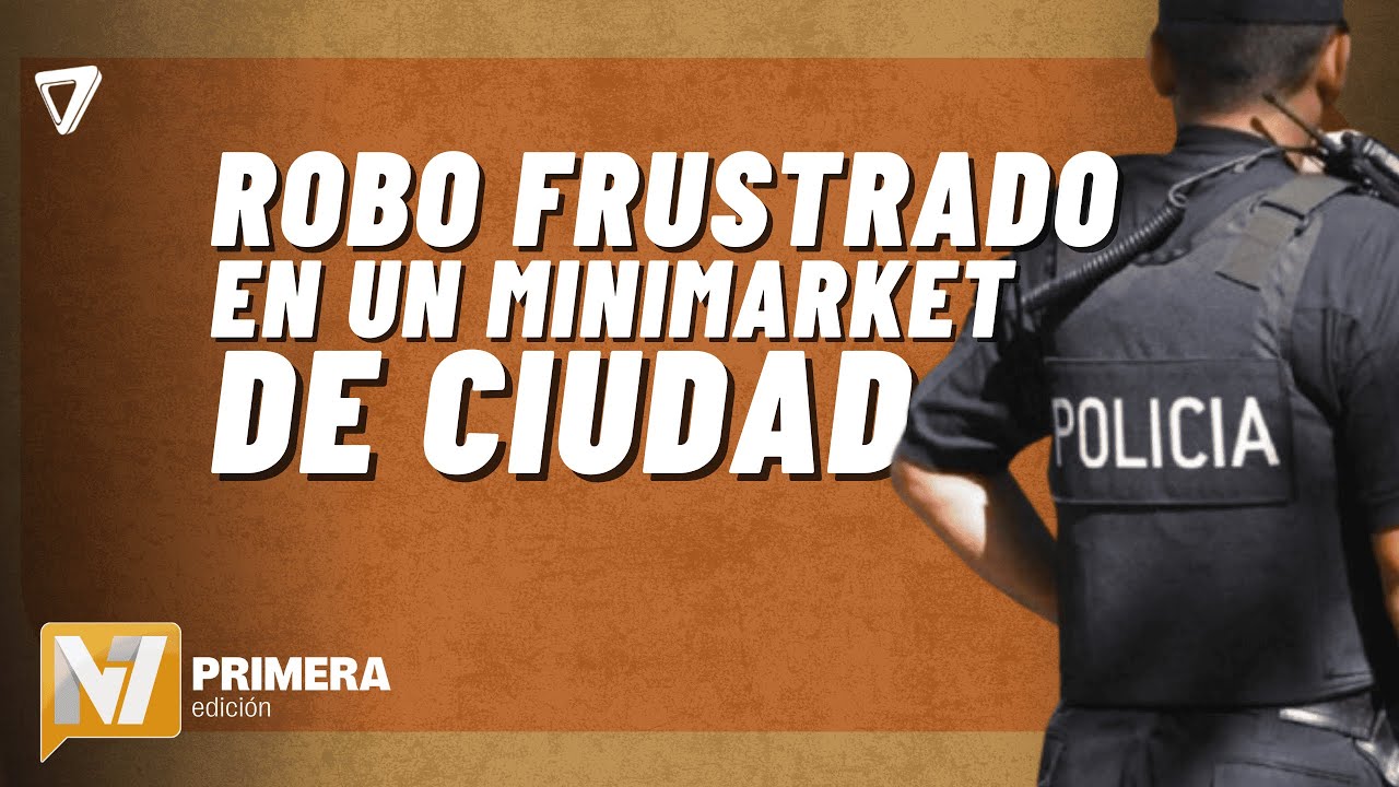 AHORA: detuvieron a una PAREJA tras un robo FRUSTRADO en un MINIMARKET