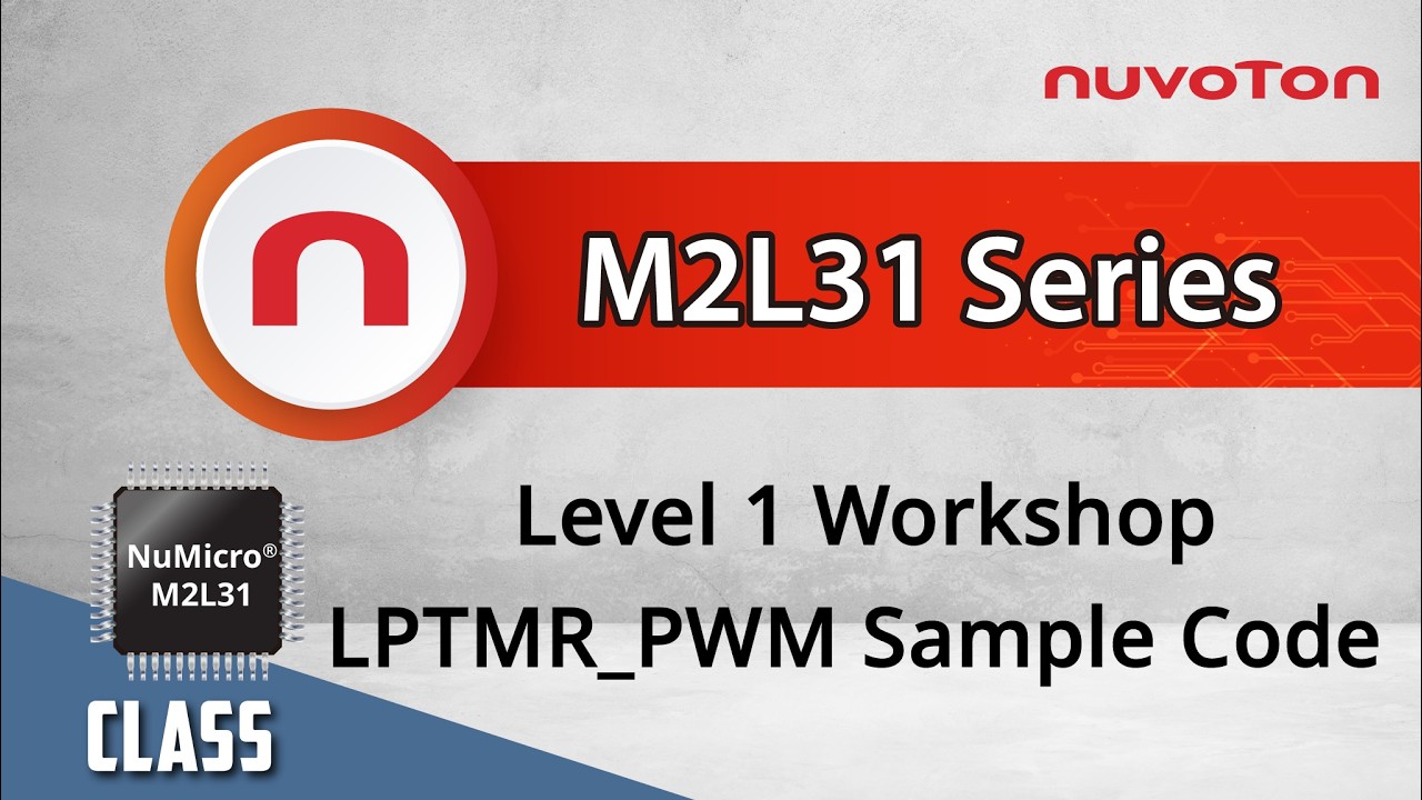 NuMicro® M2L31 Series Level 1 Workshop – Low Power Timer PWM Sample Code
