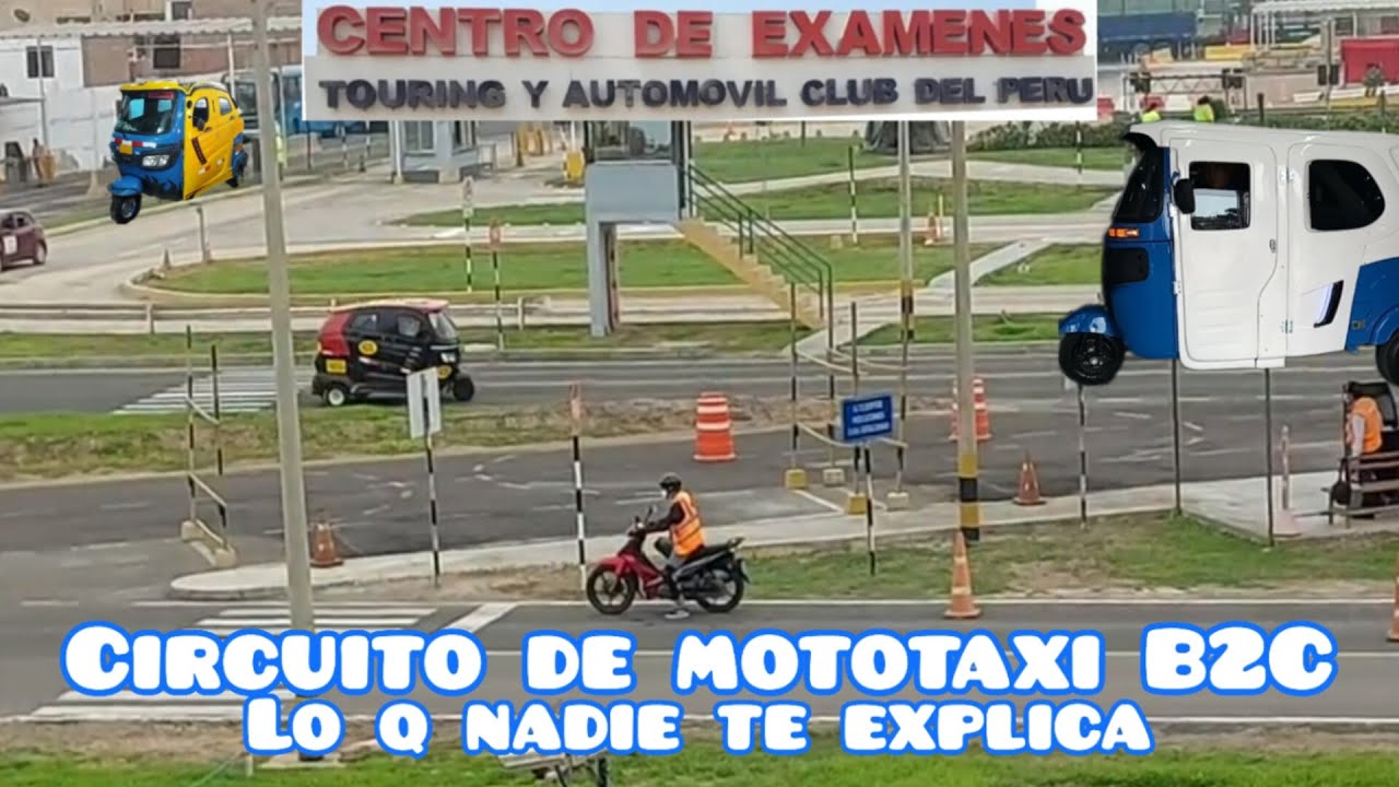 CIRCUITO DE MOTOTAXI EXAMEN DE MANEJO CATEGORIA B2C MOTOTAXI TOURING DE CONCHAN
