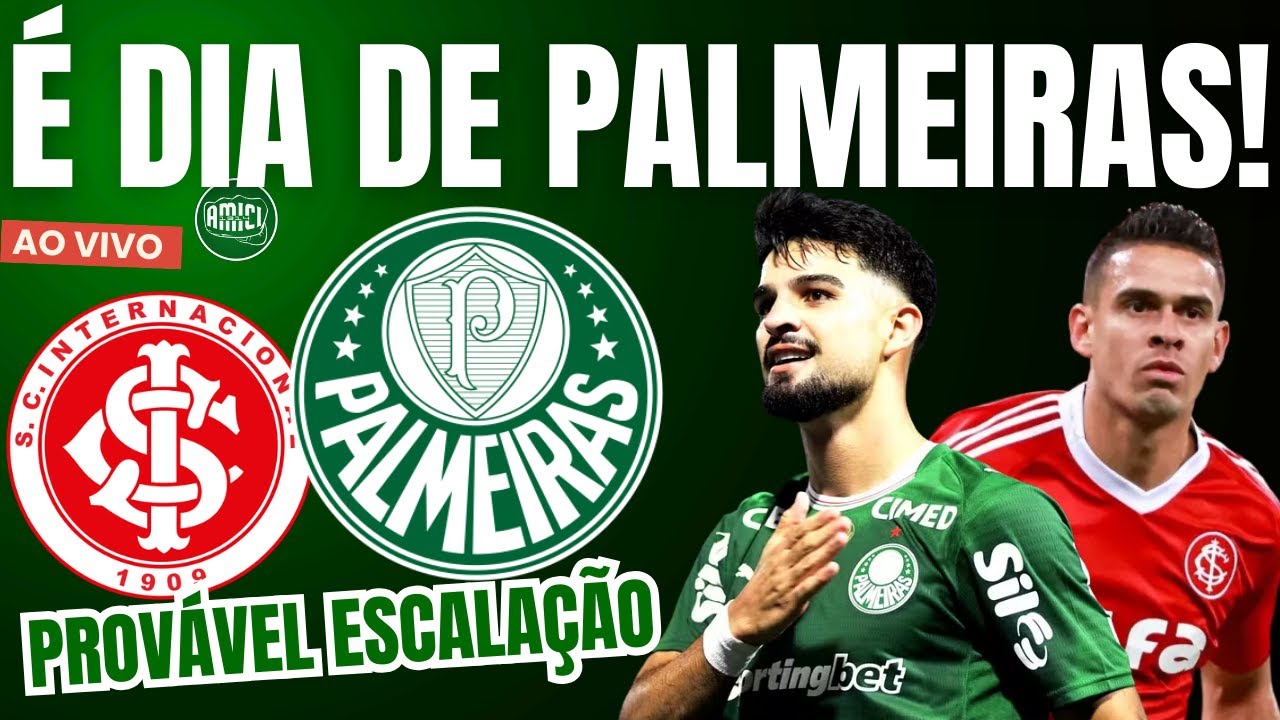 HOJE TEM PALMEIRAS! VERDÃO ENCARA O INTERNACIONAL NO BRASILEIRÃO