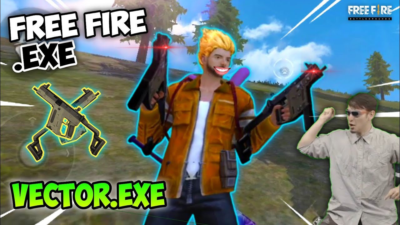 VECTOR.EXE - FREE FIRE.EXE (ff exe)