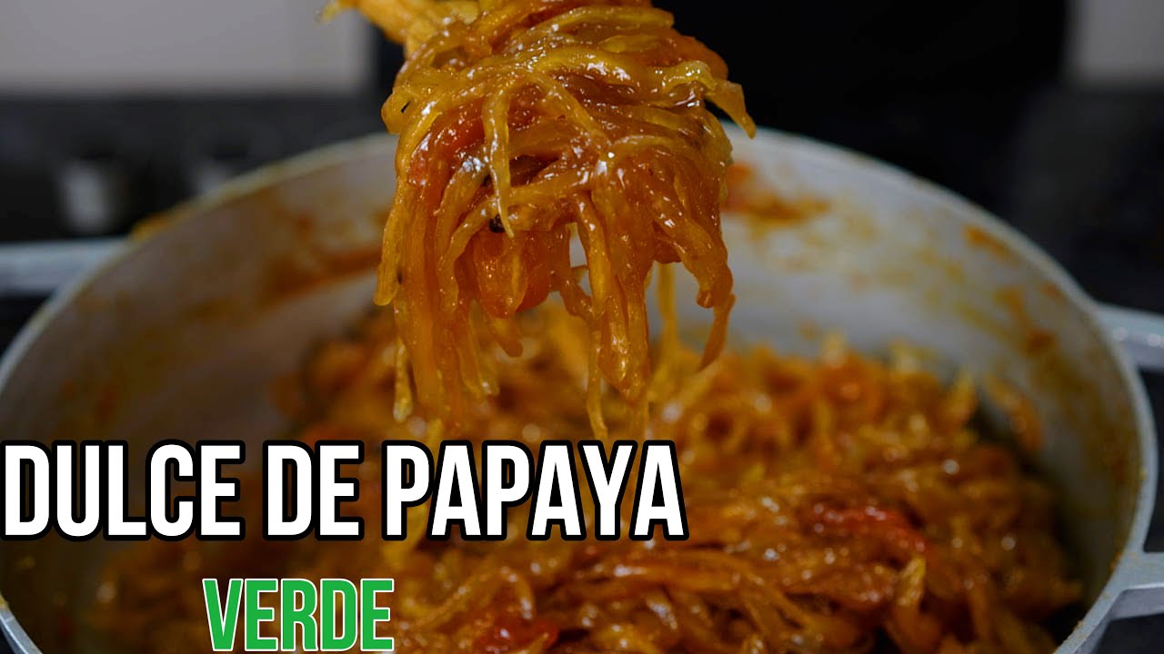 DULCE DE PAPAYA/recetas para toda ocasion