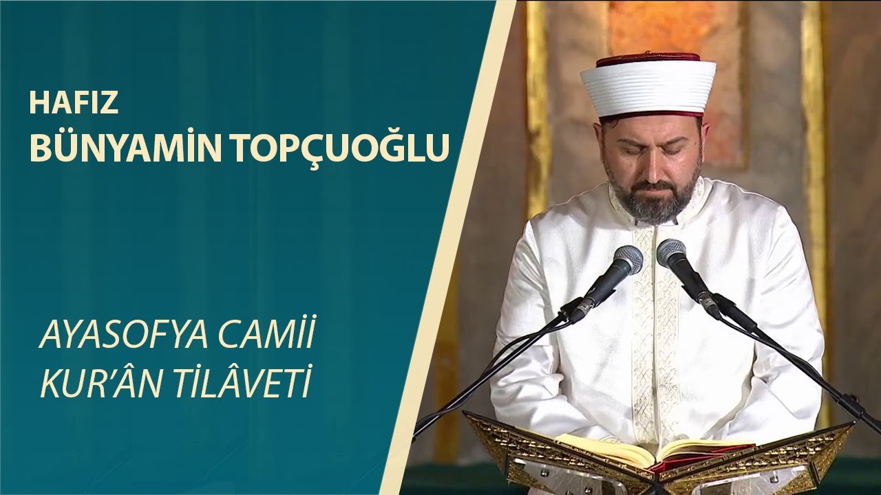 B&uuml;nyamin Top&ccedil;uoğlu - Ayasofya'da Kur'an-ı Kerim Tilaveti | M&uuml;min (1-9) ve İnşirah Suresi