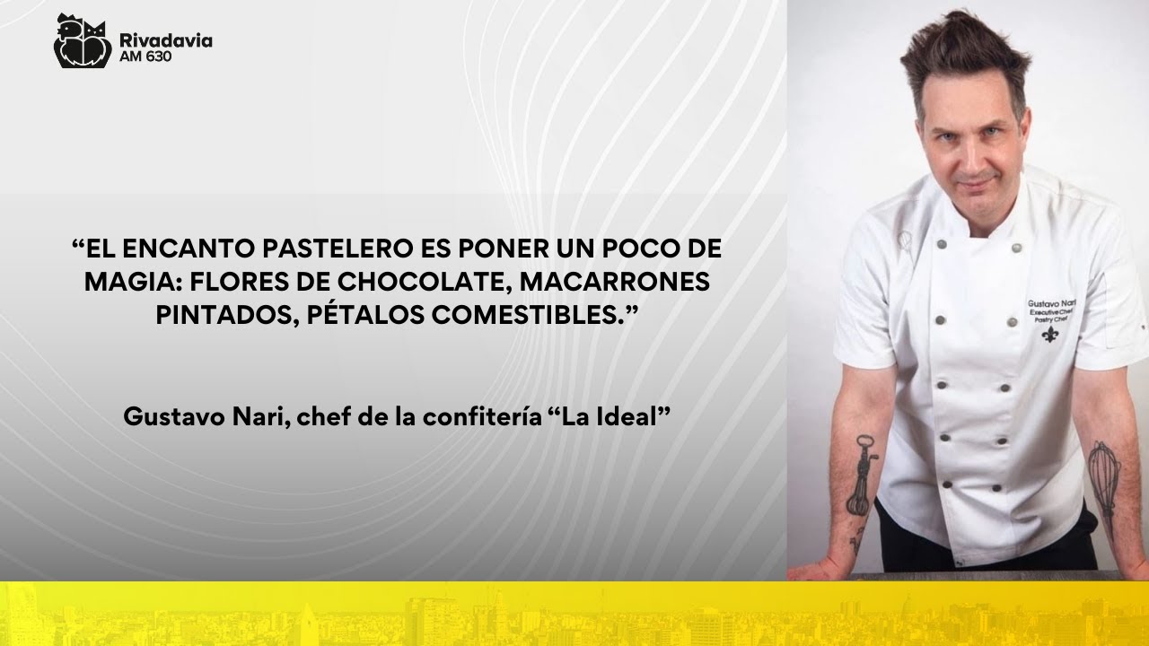 Gustavo Nari: &ldquo;El encanto pastelero es poner magia: flores de chocolate, macarrones pintados...&rdquo;