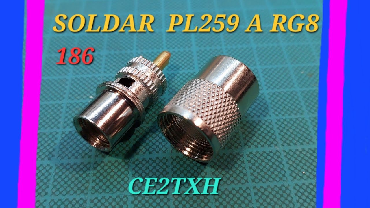 SOLDAR CONECTOR  PL-259 CON RG-8                              CE2TXH * 186