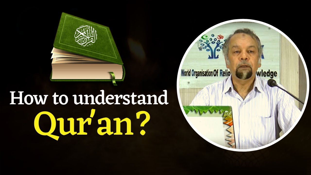 How to Understand Quran explained by Allama Syed Abdullah Tariq